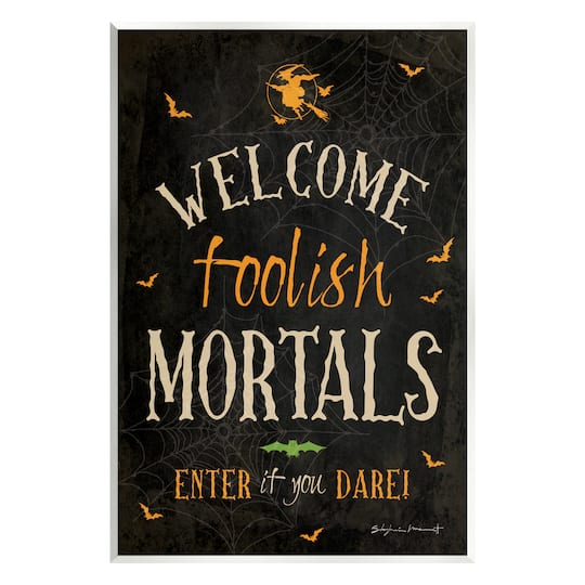 Stupell Industries Welcome Foolish Mortals Phrase Wall Plaque Art